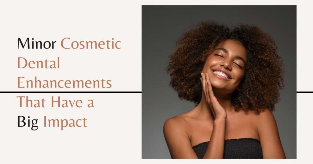 Minor Cosmetic Dental Enhancement