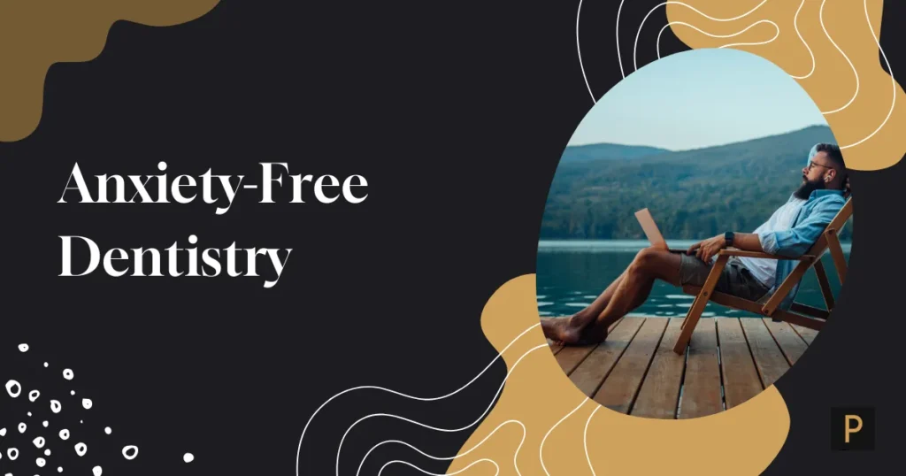 Anxiety Free Dentistry Blog